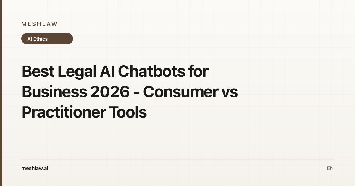 Best Legal AI Chatbots for Business 2026 - Consumer vs Practitioner Tools
