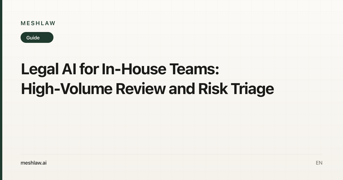 Legal AI for In-House Teams: High-Volume Review and Risk Triage
