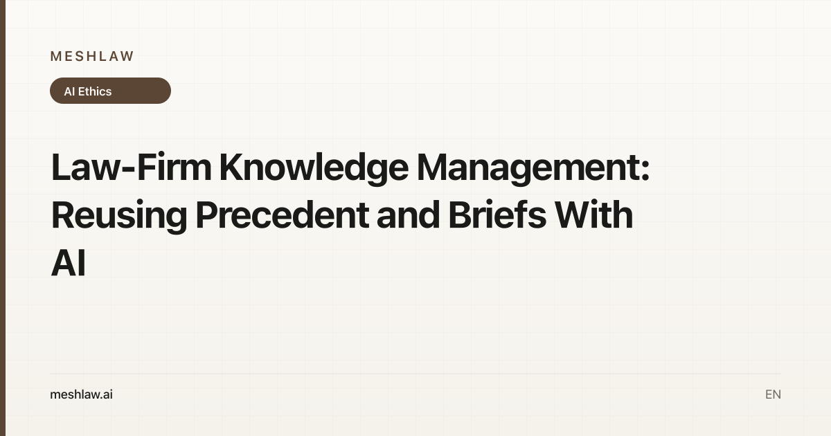 Law-Firm Knowledge Management: Reusing Precedent and Briefs With AI