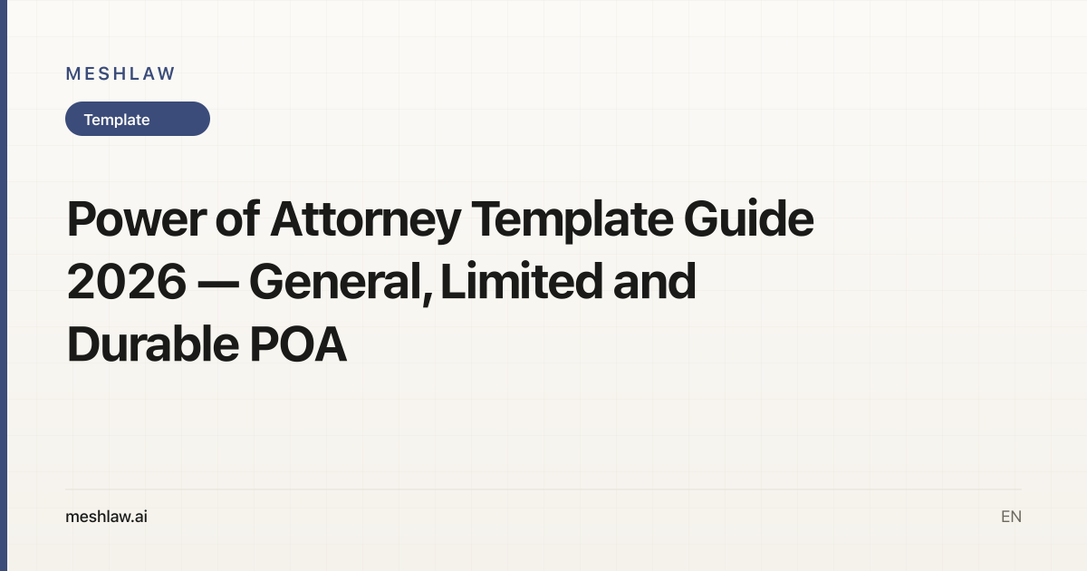 Power of Attorney Template Guide 2026 — General, Limited and Durable POA
