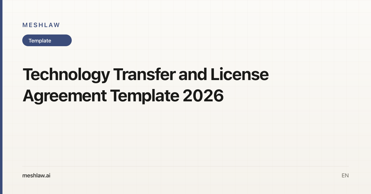 Technology Transfer and License Agreement Template 2026